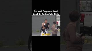 CAT AND DOG MEAT FOOD TRUCK IN SPRINGFIELD OHIO 🤣 [upl. by Thamos]