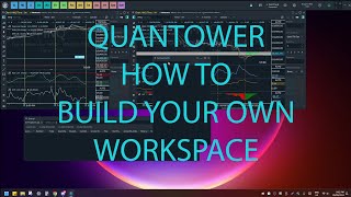 Quantower  How to Build Your Own Workspace  Tutorial [upl. by Forcier]