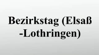 Bezirkstag ElsaßLothringen [upl. by Hesther131]