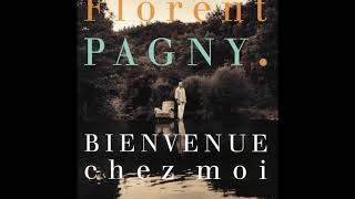 Florent Pagny  Bienvenue chez moi Paroles Audio HQ [upl. by Emarej]