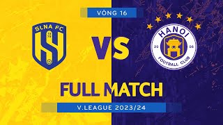 FULL MATCH SÔNG LAM NGHỆ AN  HÀ NỘI FC  VLEAGUE 1 202324 [upl. by Murry80]