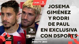 ¡EXCLUSIVO DSPORTS Josema GIMÉNEZ y Rodri DEPAUL dieron su palabra antes de enfrentar al BARCA [upl. by Etyak]