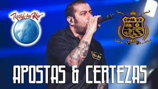 CPM 22  Apostas amp Certezas Ao Vivo no Rock in Rio [upl. by Eciruam941]