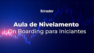 🔴AULA DE NIVELAMENTO  24062024  B Trader [upl. by Shalom]