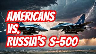 Americas F35 and F22 Raptor vs Russias S500 Defense System The Ultimate Showdown  YouTube Music [upl. by Hamlet]