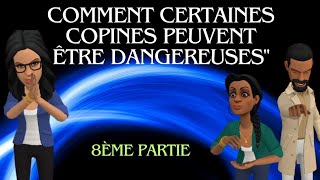 COMMENT CERTAINES COPINES PEUVENT ÊTRE DANGEREUSES quot [upl. by Odlamur903]