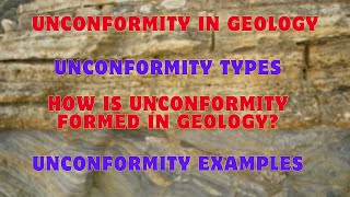 unconformity  How is unconformity formed in geology  unconformity types  unconformity examples [upl. by Auoz]