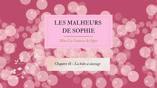 Les malheurs de Sophie  Chapitre 18 [upl. by Kinelski]