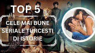 TOP 5 CELE MAI BUNE SERIALE TURCESTI DIN ISTORIE [upl. by Inattyrb476]