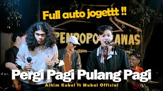 PERGI PAGI PULANG PAGI ARMADA  ALHIM ft MUBAI OFFICIAL [upl. by Acim938]