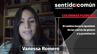 De las cuotas de género a la presidencia Vanessa Romero [upl. by Necyla3]