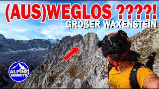 Großer Waxenstein  Schwieriger als die Zugspitze Schwere weglose Bergtour [upl. by Bree114]