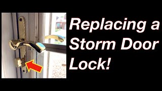 Replacing a Storm Door Lock Assy DIY [upl. by Asiil]