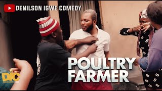 Poultry farmer  Denilson Igwe Comedy [upl. by Anala]