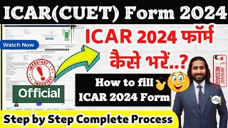 How to Fill ICAR 2024 Application Form  CUETICAR 2024  ICAR Form Filling A2Z Process 🔥 ICAR 2024 [upl. by Mossman]