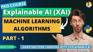 Explainable AI Tutorial XAI  Part 1  Types of Machine Learning  Python [upl. by Cran]