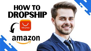 How to Dropship on Amazon From Aliexpress Updated Guide 2023 [upl. by Sumetra]