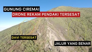 FULL VIDEO DRONE REKAM PENDAKI YANG BARU TERSESAT DI GUNUNG CIREMAI [upl. by Zilevi]