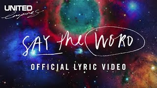 Say The Word Official Lyric Video  Hillsong UNITED [upl. by Nohtanhoj]