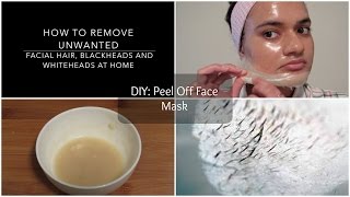 Get Rid Of Unwanted Facial Hair Blackheads amp Whiteheads at Home  DIY Peel Off Face Mask [upl. by Amir]