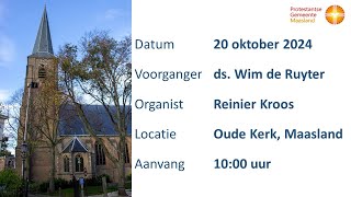 Protestantse Gemeente Maasland  Zondag 20 oktober 2024  Aanvang 1000 uur [upl. by Erodeht]