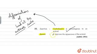 Assertion  Cephalization is advatageous to an animal [upl. by Skiba]