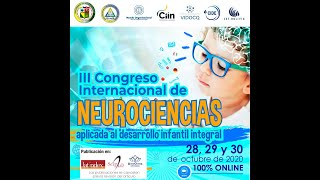 III CONGRESO INTERNACIONAL DE NEUROCIENCIAS APLICADA AL DESARROLLO INFANTIL INTEGRAL [upl. by Pelagia]