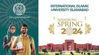 Admissions are open for the Spring 2024 at the International Islamic University Islamabad IIUI [upl. by Boone]