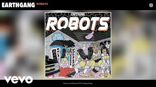 EarthGang  Robots Audio [upl. by Cung]