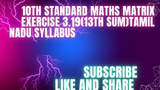 10th standard Mathsmatrixexercise 319  13thsumTamil Nadu syllabus [upl. by Leelaj618]