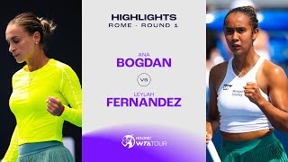 Ana Bogdan vs Leylah Fernandez  2024 Rome Round 1  WTA Match Highlights [upl. by Ennaerb]