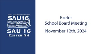 Exeter School Board Meeting 111224 [upl. by Kensell]