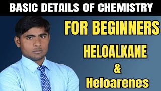 Basic Details Haloalkane amp Haloarenes for Class 12th Chemistry [upl. by Tabatha]