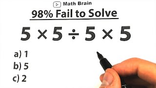 5 × 5 ÷ 5 × 5   Most Cant Solve [upl. by Lleuqram]