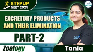 Excretory Products and Their Elimination  2  NEETZoology NEET2025StepUp  InfinityLearnNEET [upl. by Anailuy437]