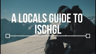 A Locals Guide to Ischgl  TLP Episode 3 [upl. by Oironoh]