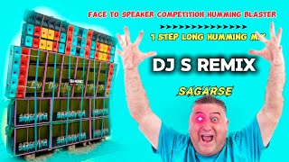 Gali Gali Main Pani  Face To Speaker Competition Humming Blaster Mix  Dj S Remix  Sagar Se [upl. by Alimak]