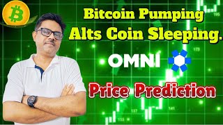 Bitcoin Pumping Alts Coin Sleeping  OMNI Coin Price Prediction [upl. by Hoj]