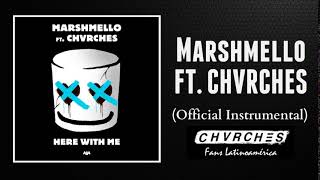 Marshmello ft CHVRCHES Here With Me  Official Instrumental [upl. by Euqinamod48]