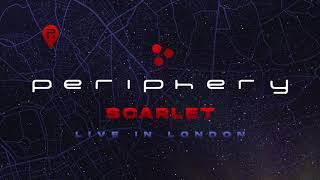 Periphery  Scarlet Live In London Official Audio [upl. by Airotahs]