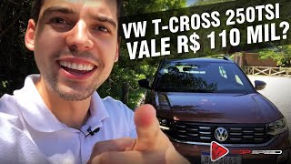 O Volkswagen TCross 250TSI Highline vale R 110 mil Avaliação Completa Top Speed [upl. by Anyt]