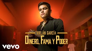 Virlán García  Dinero Fama y Poder Letra  Lyrics [upl. by Adihahs828]