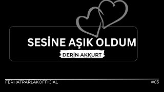 Sesine Aşık Oldum I Deniz AKKURT  ŞİİR [upl. by Lietman100]