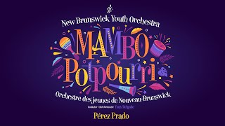 Pérez Prado Mambo Potpourri  Remastered  Antonio Delgado • New Brunswick Youth Orchestra [upl. by Attenohs985]