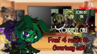 Fnaf 4 react to courtesy call gacha club [upl. by Hillhouse]