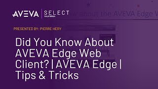 Did You Know About AVEVA Edge Web Client  AVEVA Edge  Tips amp Tricks [upl. by Aihcrop467]