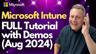 Microsoft Intune FULL Tutorial with Demos Aug 2024 [upl. by Katusha]