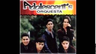 Adolescentes Orquesta Exitos Anhelo Aquel Lugar Me tengo que ir [upl. by Anivol118]