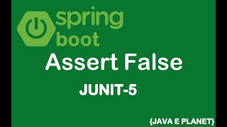 How to Use Assert False in JUNIT5  Spring Boot  java junit javaeplanet5250 [upl. by Anhsirk]