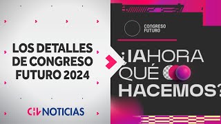 CONGRESO FUTURO 2024 Todos los detalles de las actividades que se realizarán en Santiago y reigones [upl. by Alleyne]